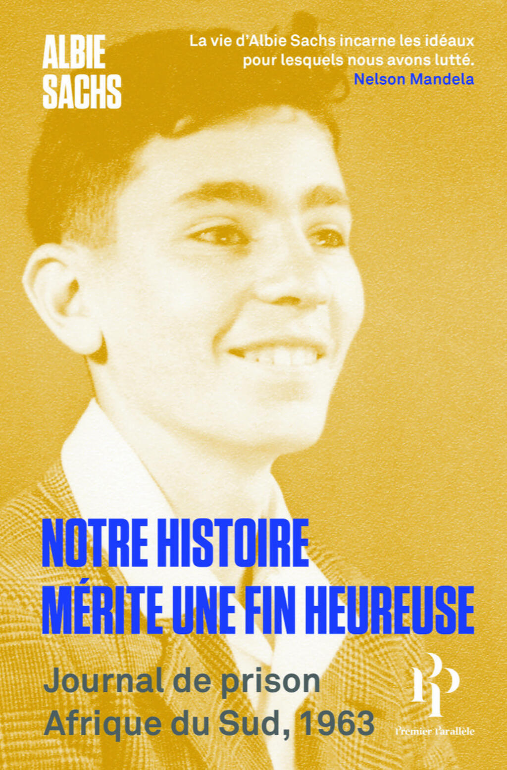 Traduit de l'anglais, «Notre histoire mérite une fin heureuse» est le premier livre de l'activiste sud-africain Albie Sachs, paru en 1966. Le livre raconte l'expérience carcérale de l'auteur dans les geôles du régime d'apartheid.