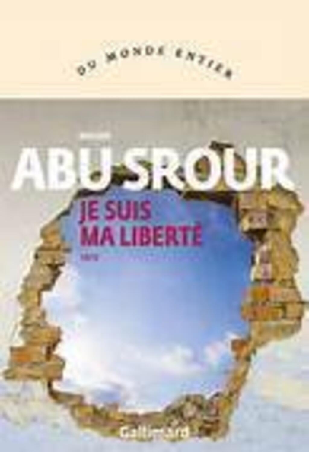 Couverture de Je suis ma liberté d'Abu Srour (Gallimard)